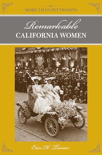 Couverture_More Than Petticoats: Remarkable California Women