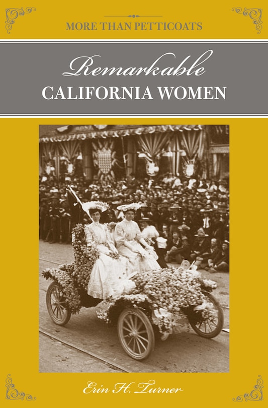 Couverture_More Than Petticoats: Remarkable California Women