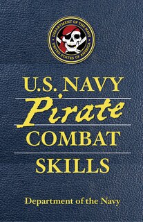 Front cover_U.S. Navy Pirate Combat Skills