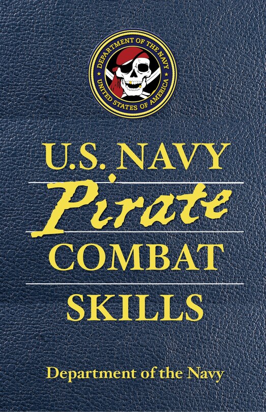 Front cover_U.S. Navy Pirate Combat Skills