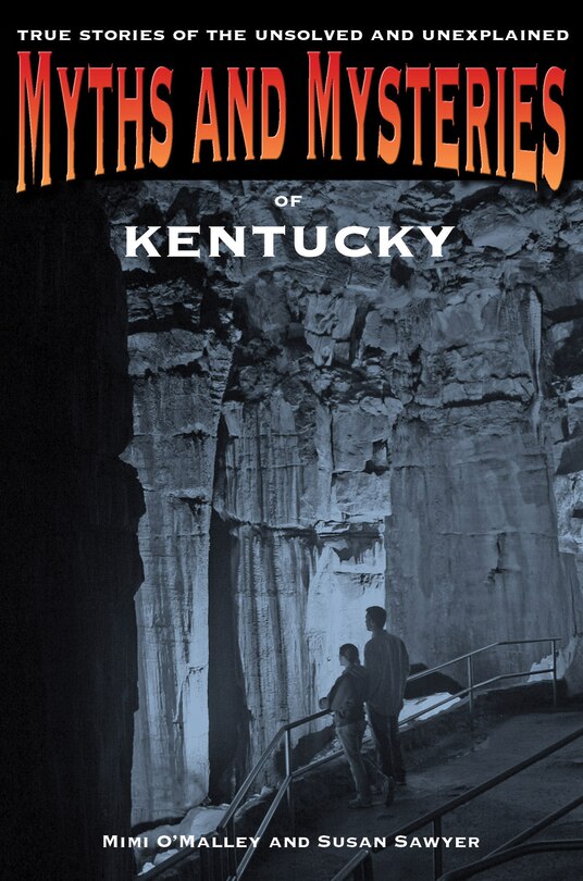 Front cover_Myths And Mysteries Of Kentucky