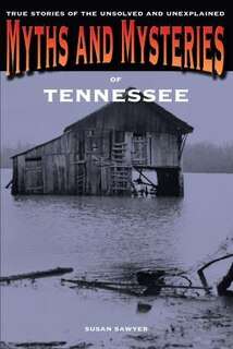 Front cover_Myths And Mysteries Of Tennessee