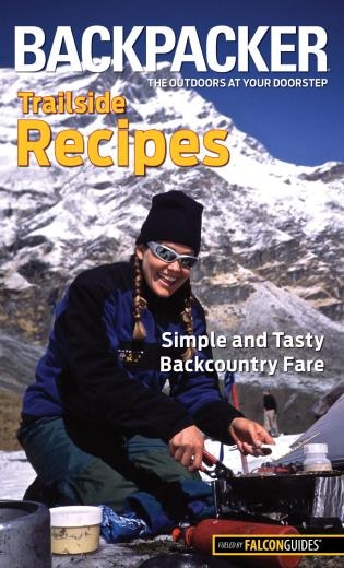 Front cover_Backpacker magazine's Trailside Recipes