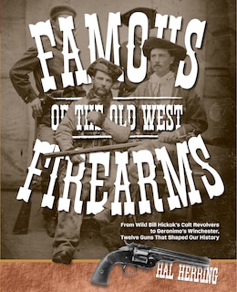 Front cover_Famous Firearms of the Old West