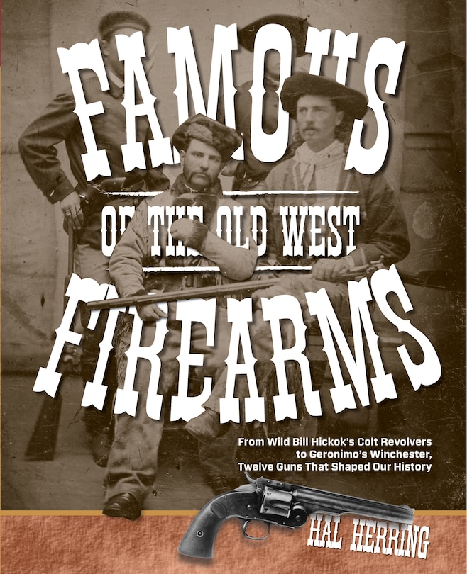 Front cover_Famous Firearms of the Old West