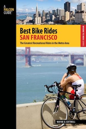 Best Bike Rides San Francisco: The Greatest Recreational Rides in the Metro Area