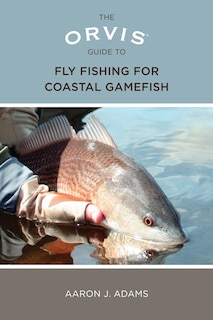 Front cover_Orvis Guide To Fly Fishing For Coastal Gamefish