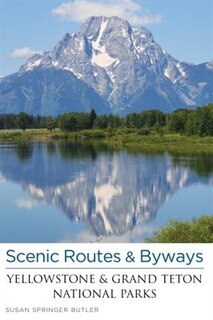 Front cover_Scenic Routes & Byways Yellowstone & Grand Teton National Parks