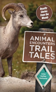 Front cover_Animal Encounters Trail Tales