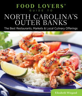 Front cover_Food Lovers' Guide to® North Carolina's Outer Banks
