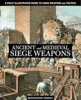 Front cover_Ancient and Medieval Siege Weapons