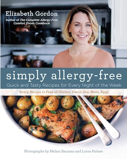 Simply Allergy-free: Quick And Tasty Recipes For Every Night Of The Week