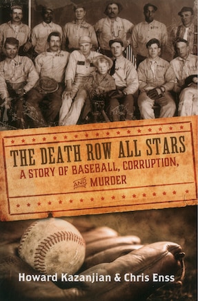 Death Row All Stars: A Story Of Baseball, Corruption, And Murder