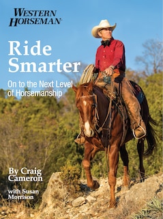 Ride Smarter: On To The Next Level Of Horsemanship