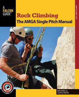 Front cover_Rock Climbing: The AMGA Single Pitch Manual