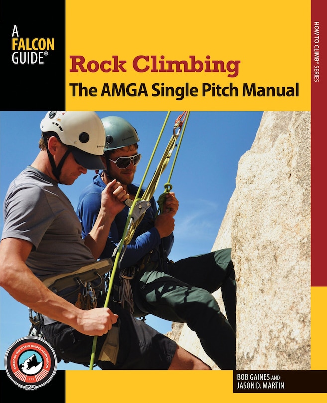 Front cover_Rock Climbing: The AMGA Single Pitch Manual
