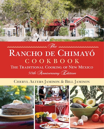 Rancho De Chimayo Cookbook: The Traditional Cooking Of New Mexico