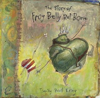 Front cover_The Story Of Frog Belly Rat Bone