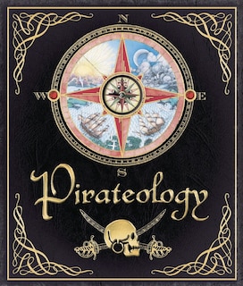 Pirateology: The Pirate Hunter's Companion