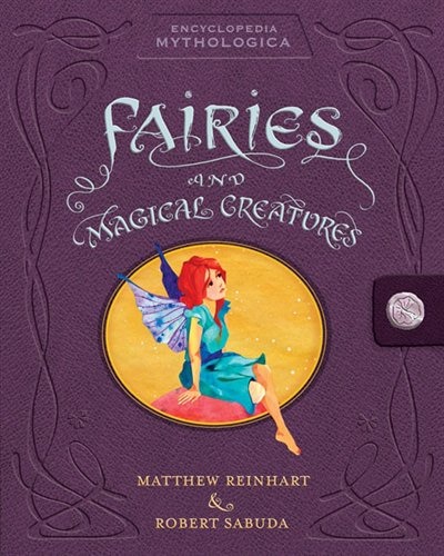 Couverture_Encyclopedia Mythologica: Fairies And Magical Creatures Pop-up