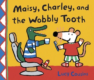 Couverture_Maisy, Charley, And The Wobbly Tooth