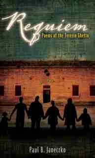 Requiem: Poems Of The Terezin Ghetto de Paul B. Janeczko