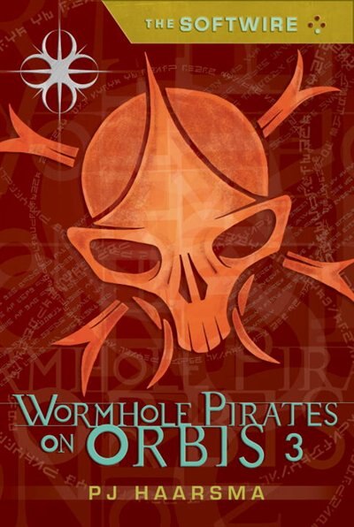 Couverture_The Softwire: Wormhole Pirates On Orbis 3