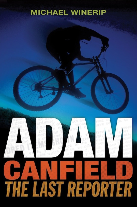 Front cover_Adam Canfield: The Last Reporter