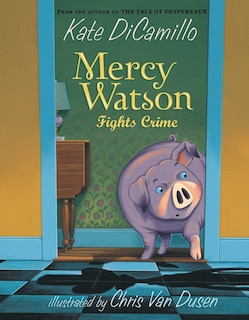 Front cover_Mercy Watson Fights Crime