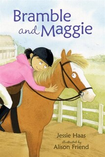 Bramble And Maggie: Horse Meets Girl