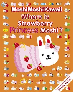 Front cover_Moshimoshikawaii: Where Is Strawberry Princess Moshi?