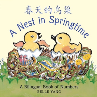 Front cover_A Nest in Springtime: A Mandarin Chinese-English Book of Numbers