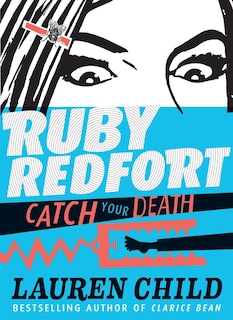 Front cover_Ruby Redfort Catch Your Death