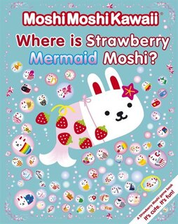 Front cover_Moshimoshikawaii: Where Is Strawberry Mermaid Moshi?