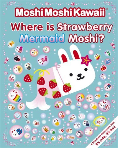 Front cover_Moshimoshikawaii: Where Is Strawberry Mermaid Moshi?