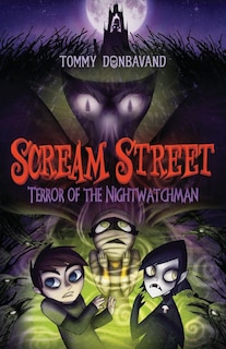 Couverture_Scream Street: Terror Of The Nightwatchman