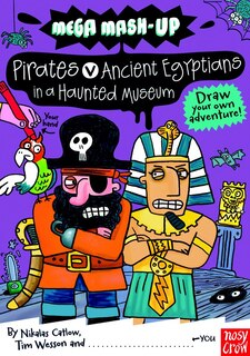 Couverture_Mega Mash-up: Ancient Egyptians Vs. Pirates In A Haunted Museum