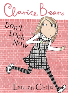 Front cover_Clarice Bean, Don't Look Now