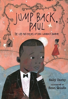 Jump Back, Paul: The Life And Poems Of Paul Laurence Dunbar