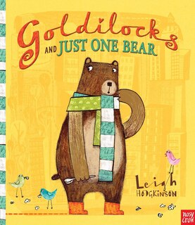 Front cover_Goldilocks And Just One Bear