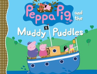 Front cover_Peppa Pig And The Muddy Puddles