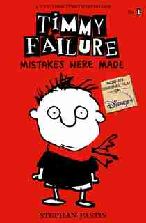 Timmy Failure: Mistakes Were Made by Stephan Pastis