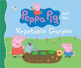 Couverture_Peppa Pig And The Vegetable Garden