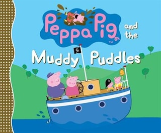 Couverture_Peppa Pig And The Muddy Puddles