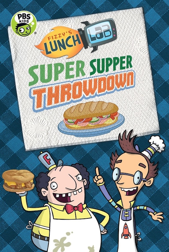 Front cover_Fizzy's Lunch Lab: Super Supper Throwdown