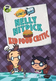 Couverture_Fizzy's Lunch Lab: Nelly Nitpick, Kid Food Critic