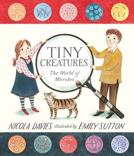 Front cover_Tiny Creatures: The World of Microbes