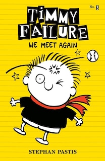 Front cover_Timmy Failure: We Meet Again