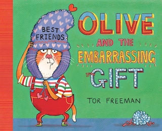 Front cover_Olive And The Embarrassing Gift