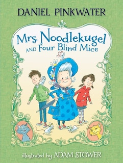 Front cover_Mrs. Noodlekugel And Four Blind Mice